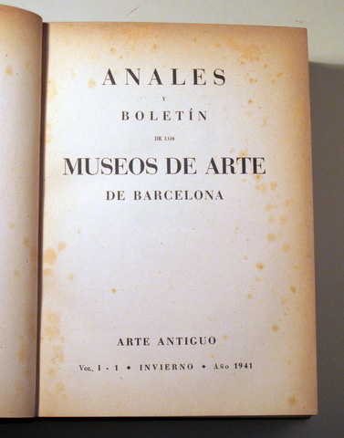 ANALES DE ARTE DE BARCELONA. ARTE ANTIGUO ( 4 vol. en un tomo) 1941/1944 - Barcelona 1944 - Ilustrado