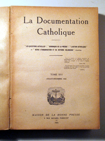 LA DOCUMENTATION CATHOLIQUE. Tome XVI - Paris 1926