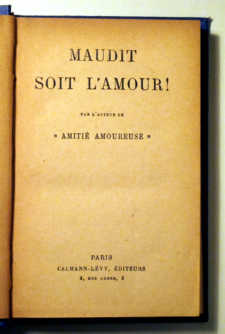 MAUDIT SOIT L'AMOUR! - Paris c. 1919
