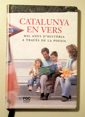 CATALUNYA EN VERS. Mil anys d'Història a través de la Poesia - Barcelona 2006
