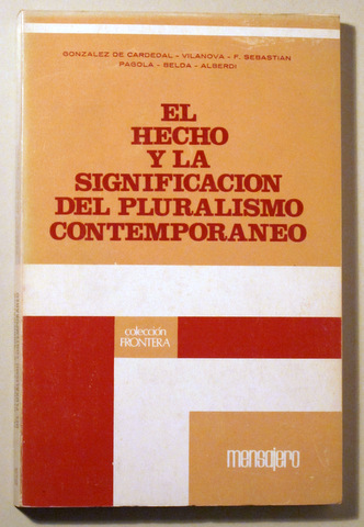 EL HECHO Y LA SIGNIFICACIÓN DEL PLURALISMO CONTEMPORÁNEO - Bilbao 1976