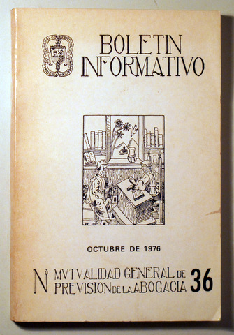BOLETÍN INFORMATIVO. Octubre 1976. Mutualidad General de Previsión de la Abogacia 36 - Madrid 1976