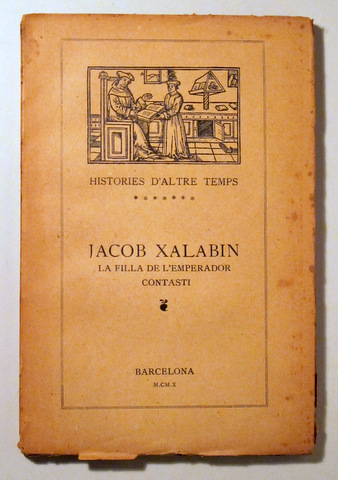 JACOB XALABIN seguida de LA FILLA DE L'EMPERADOR CONSTANTÍ - Barcelona 1910