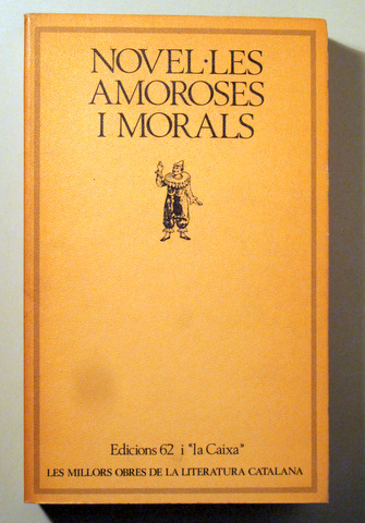 NOVEL·LES AMOROSES I MORALS - Barcelona 1982