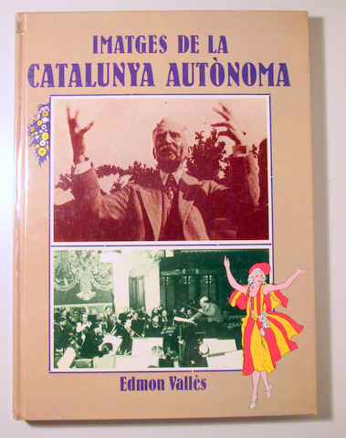 IMATGES DE LA CATALUNYA AUTÒNOMA - Barcelona 1978 - Molt il·lustrat
