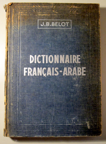 DICTIONNAIRE FRANÇAIS - ARABE - Beyrouth 1952