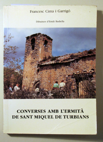CONVERSES AMB L'ERMITÀ DE SANT MIQUEL DE TURBIANS - Terrassa 1990 - Il·lustrat - Dedicat