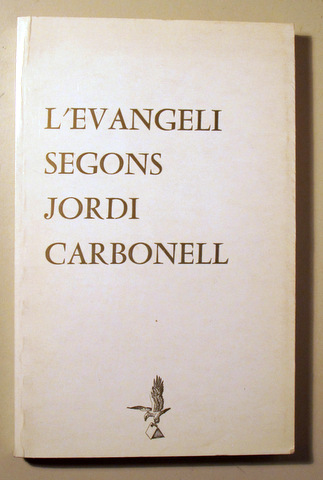L'EVANGELI SEGONS JORDI CARBONELL - Sant Esteve 1988