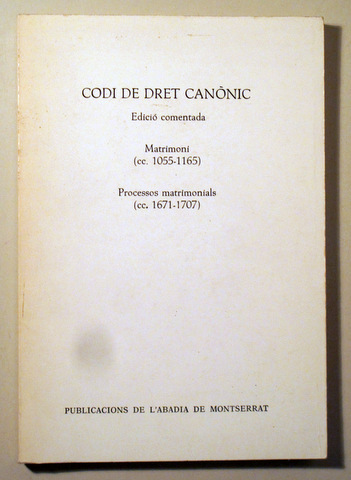 CODI DE DRET CANÒNIC. Matrimoni (cc.1055-1165) Processos matrimonials (cc.1671-1707) - Barcelona 1983