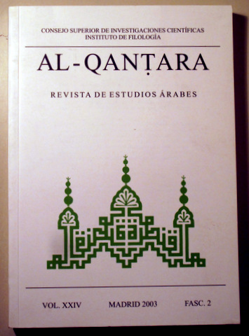 AL- QANTARA. Revista Estudios Árabes. Vol.XXIV. Fasc.2 - Madrid 2003 - Ilustrado