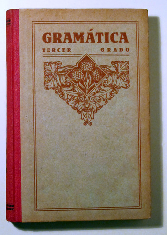 GRAMÁTICA Tercer Grado. Libro del maestro - Zaragoza 1944