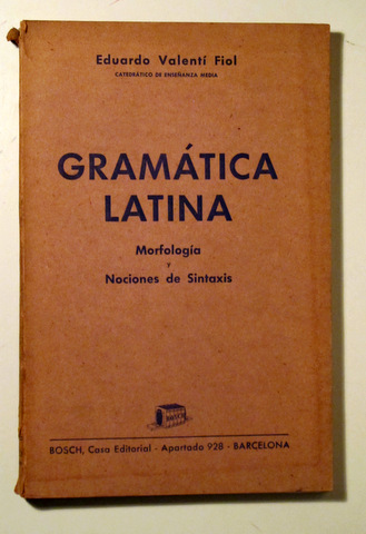 GRAMÁTICA LATINA. Morfología y Nociones de Sintaxis - Barcelona c. 1950