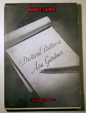 DIETARIO POETICO A AVA GARDNER - Barcelona 1950 - 1ª edición - Dedicado y poema manuscrito