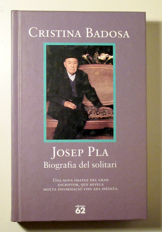 JOSEP PLA. Biografia del solitari - Barcelona 1996 - Il·lustrat - 1ª edició