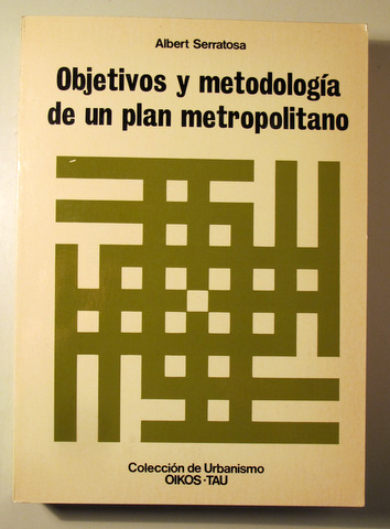 OBJETIVOS Y METODOLOGÍA DE UN PLAN METROPOLITANO - Barcelona 1979