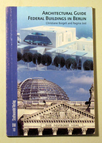 ARCHITECTURAL GUIDE FEDERAL BUILDINGS IN BERLIN - Berlin 2000 - Ilustrado