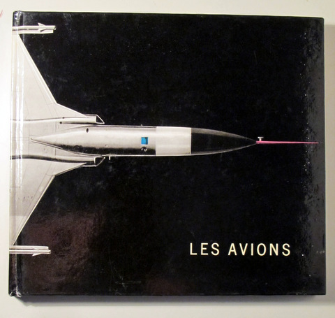 LES AVIONS - Paris 1962 - Ilustrado - Livre en français