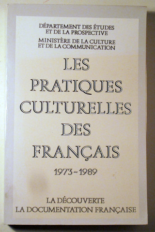 LES PRATIQUES CULTURELLES DES FRANÇAIS 1973-1989 - Paris 1990