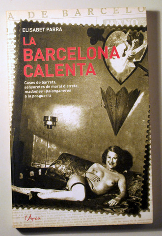 LA BARCELONA CALENTA - Barcelona 2009 - Il·lustrat