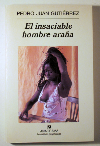 EL INSACIABLE HOMBRE ARAÑA - Barcelona 2002 - 1ª edición