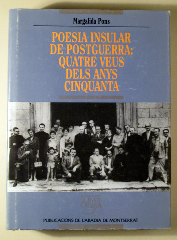 POESIA INSULAR DE POSTGUERRA: QUATRE VEUS DELS ANYS CINQUANTA - Barcelona 1989