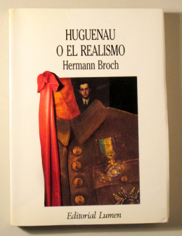 HUGUENAU O EL REALISMO - Barcelona 1986 - 1ª edición en español