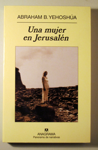 UNA MUJER EN JERUSALEN. Pasión en tres actos - Barcelona 2008 - 1ª edición en español