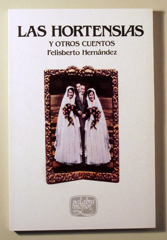 LAS HORTENSIAS y otros cuentos - Barcelona 1974
