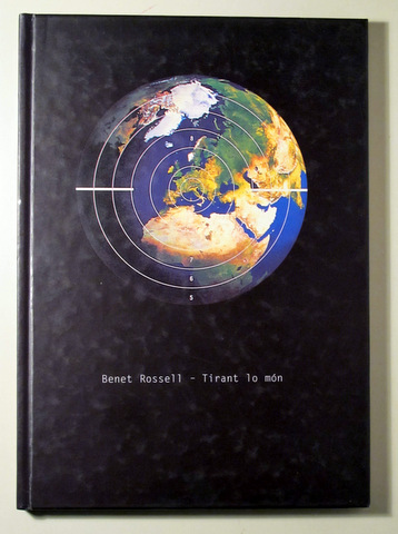 BENET ROSSELL. TIRANT LO MÓN - Palma 1999 - Il·lustrat - Dedicat