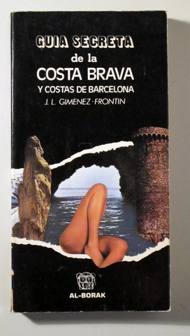 GUÍA SECRETA DE LA COSTA BRAVA - Madrid 1976 - 1ª edición