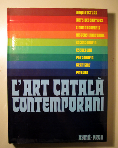 L'ART CATALÀ CONTEMPORANI - Barcelona 1972 - Molt il·lustrat