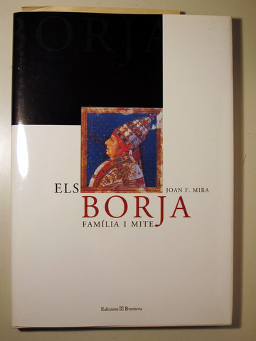 ELS BORJA. Família i mite - Alzira 2000 - Molt il·lustrat