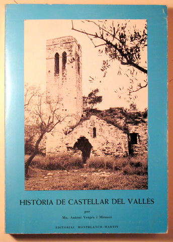 HISTÒRIA DE CASTELLAR DEL VALLÈS - Granollers 1974 - Il·lustrat