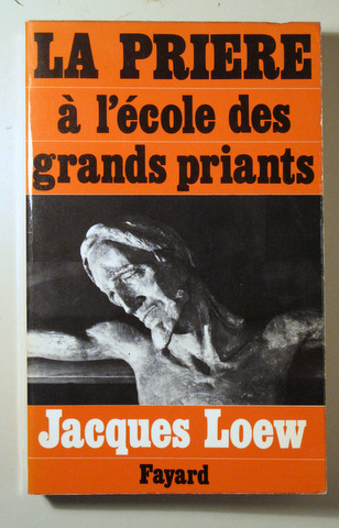 LA PRIERE À L'ÉCOLE DES GRANDS PRIANTS - París 1975