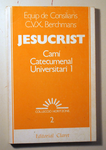 JESUCRIST. CAMÍ CATECUMENAL UNIVERSITARI 1 - Barcelona 1980