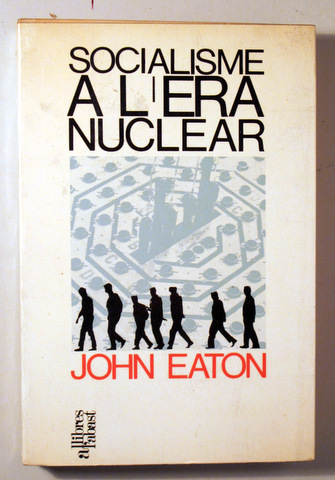 SOCIALISME A L'ERA NUCLEAR - Barcelona 1968
