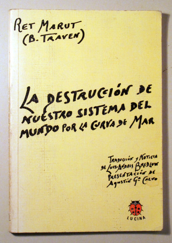LA DESTRUCCIÓN DE NUESTRO SISTEMA DEL MUNDO POR LA CURVA DE MAR - Zamora 2001 - 1ª edición