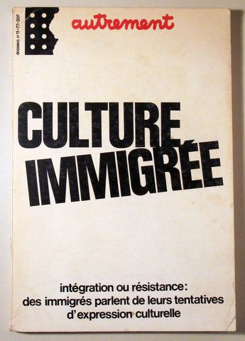AUTREMENT. Nº 11. CULTURE IMMIGRÉE - Paris 1977