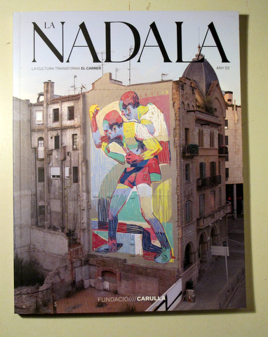 LA NADALA. any 53. LA CULTURA TRANSFORMA EL CARRER -  Barcelona 2018 - Molt il·lustrat