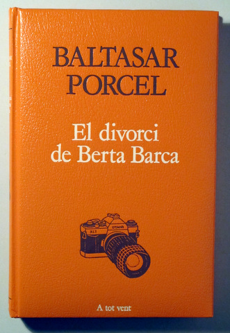 EL DIVORCI DE BERTA BARCA - Barcelona 1989 - 1ª edició