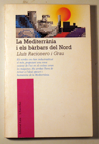 LA MEDITERRÀNIA I ELS BÀRBARS DEL NORD - Barcelona 1985 - 1ª edició