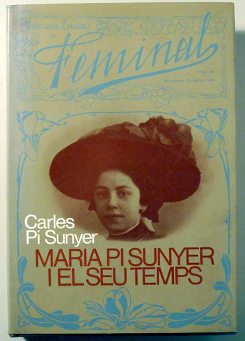MARIA PI SUNYER I EL SEU TEMPS - Barcelona 1969 - Il·lustrat