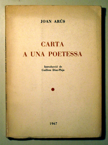 CARTA A UNA POETESSA - Esplugues de L. 1967 - 1ª edició - Dedicat