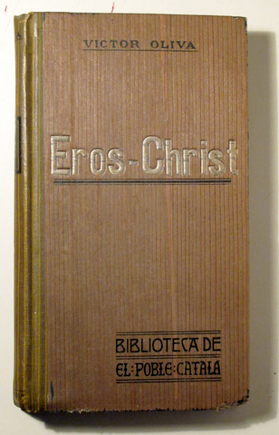 EROS-CHRIST - Barcelona 1908 - 1ª edició