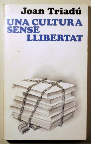 UNA CULTURA SENSE LLIBERTAT - Barcelona 1978- 1a edició