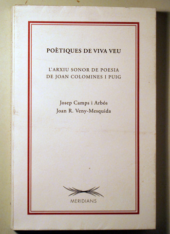 POÈTIQUES DE VIVA VEU. L'arxiu sonor de pòesia de Joan Colomines - Lleida 2016