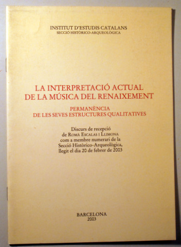 LA INTERPRETACIÓ ACTUAL DE LA MÚSICA DEL RENAIXEMENT - Barcelona 2003