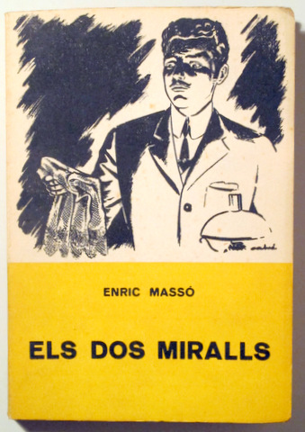 ELS DOS MIRALLS Memòries de Miquel Carreres - Barcelona 1955 - 1a edició