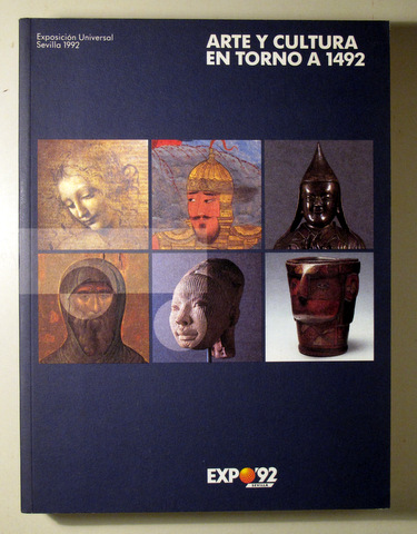 ARTE Y CULTURA EN TORNO A 1492 - Sevilla 1992 - Ilustrado