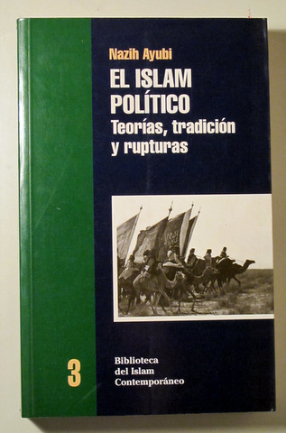 EL ISLAM POLÍTICO. Teorías, tradición y rupturas - Barcelona 1996